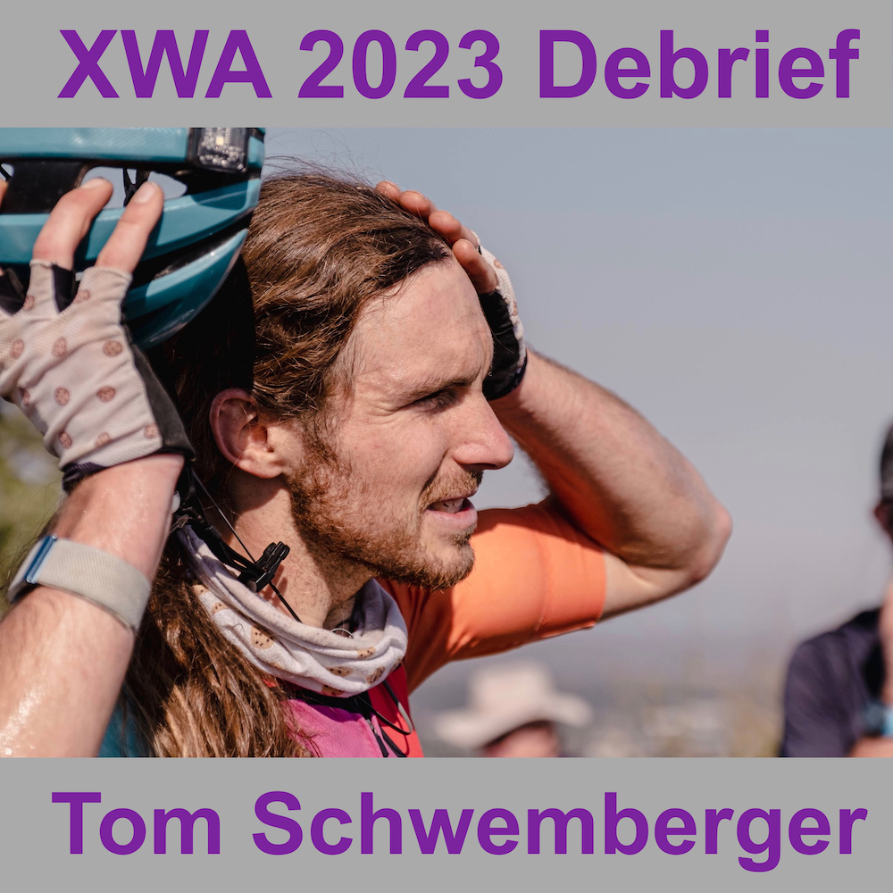 XWA 2023 Debrief: Tom Schwemberger